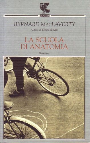 LN- LA SCUOLA DI ANATOMIA- BERNARD MacLAVERTY- GUANDA- NARRATORI FENICE--- B-XFS