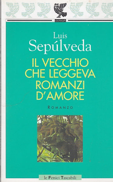 LN- IL VECCHIO CHE LEGGEVA ROMANZI D'AMORE- SEPULVEDA- GUANDA--- 2005- B- ZDS474