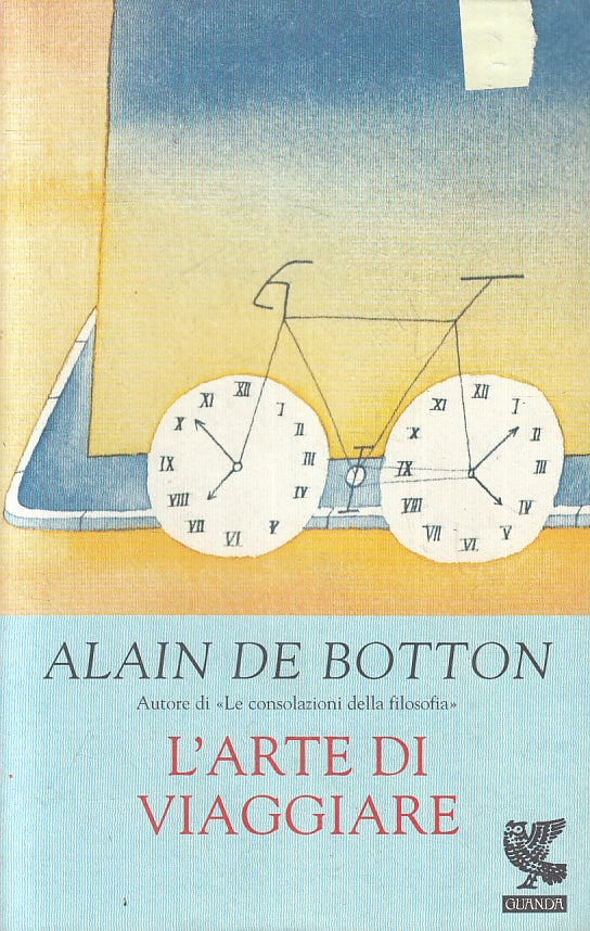 L'ARTE DI VIAGGIARE - DE BOTTON- GUANDA- BIBLIOTECA FENICE-- 2002- B- ZFS164