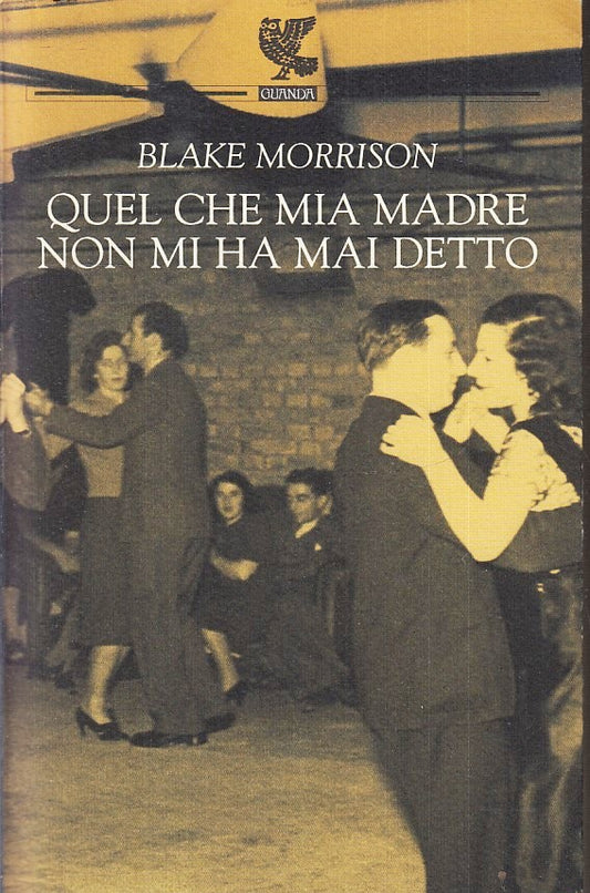 LN2- QUEL CHE MIA MADRE NON MI HA MAI DETTO - BLAKE MORRISON - GUANDA - B - XFS