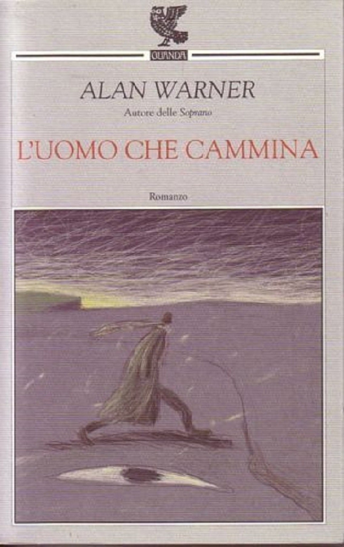 LN- L'UOMO CHE CAMMINA- ALAN WARNER- GUANDA- NARRATORI FENICE-- 2003- B- XFS