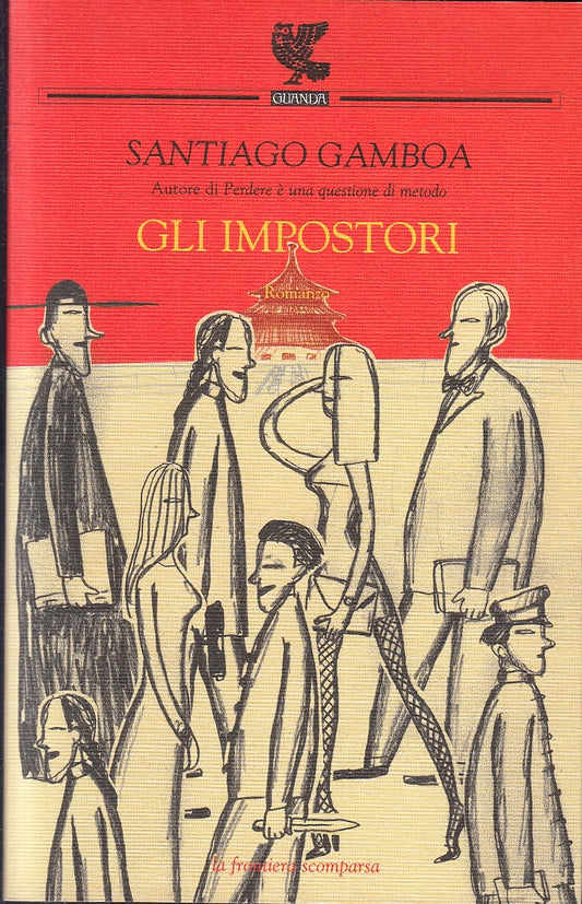 LN- GLI IMPOSTORI- SANTIAGO GAMBOA- GUANDA- LA FRONTIERA SCOMPARSA-- 2002- B-XFS