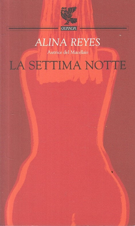 LN- LA SETTIMA NOTTE - REYES - GUANDA - PROSA CONTEMPORANEA -- 2004 - B - YFS492