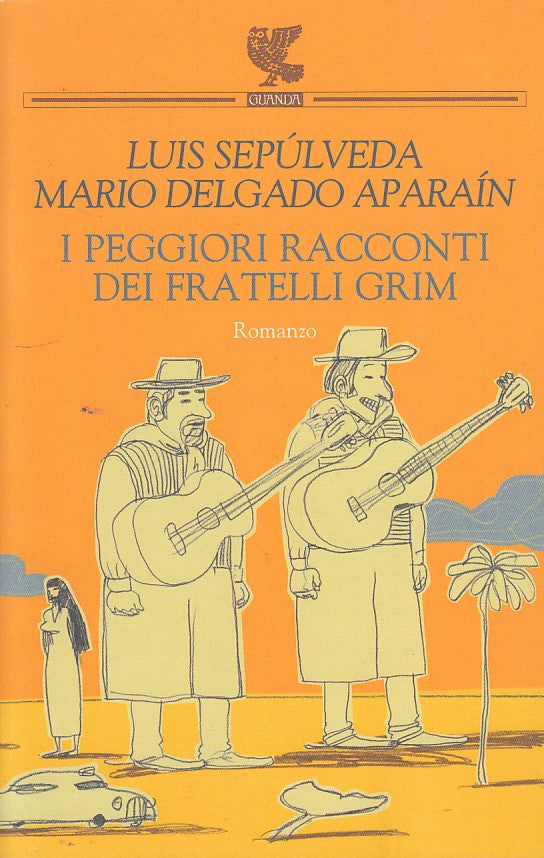 LN- I PEGGIORI RACCONTI FRATELLI GRIMM- SEPULVEDA- GUANDA--- 2005- B- ZDS66