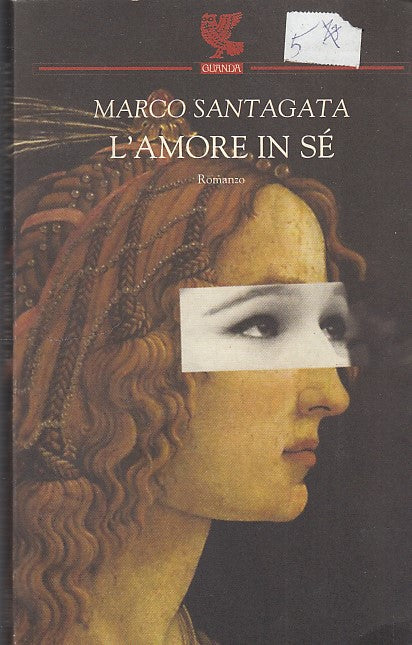 LN- L'AMORE IN SE' - SANTAGATA - GUANDA - NARRATORI FENICE -- 2006 - B - YDS590