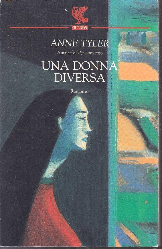 UNA DONNA DIVERSA - ANNE TYLER - GUANDA - NARRATORI DELLA FENICE - B - XFS