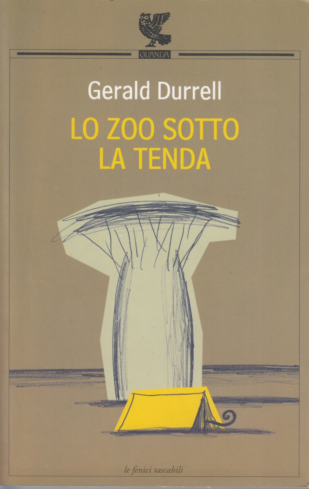 Lo zoo sotto la tenda - Gerald Durrell - Guanda Le Fenici Tascabili- 1a ed.- XFS