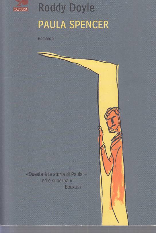 LN- PAULA SPENCER - DOYLE - GUANDA - NARRATORI FENICE -- 2007 - B - ZFS326