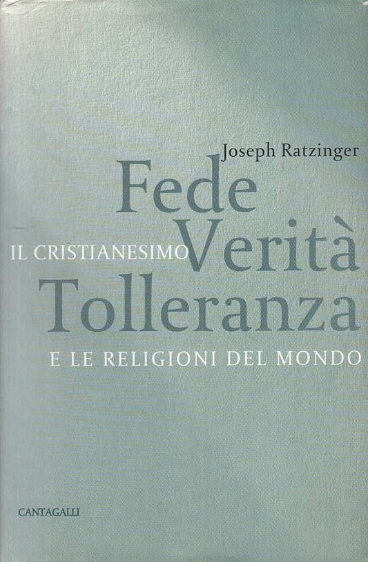 LS- FEDE VERITA' TOLLERANZA CISTIANESIMO- RATZINGER- CANTAGALLI--- 2003- CS-ZFS4