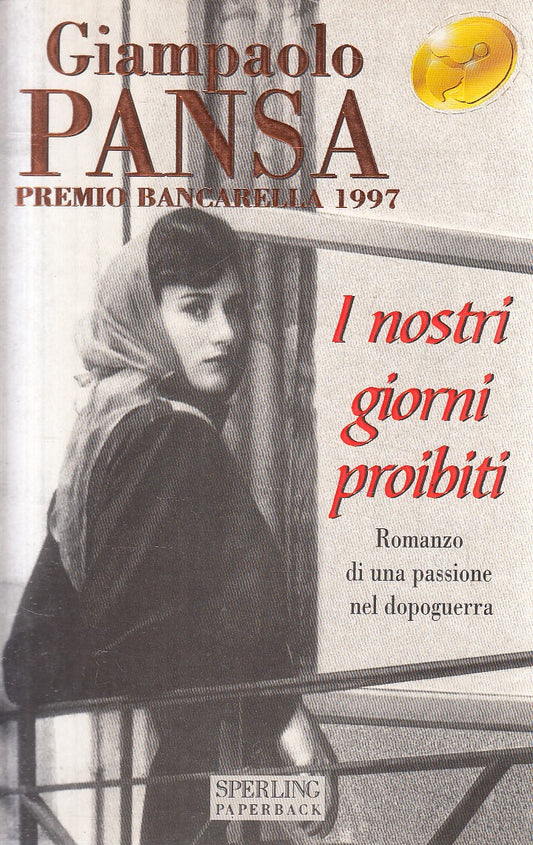 I NOSTRI GIORNI PROIBITI - GIAMPAOLO PANSA - SPERLING - B - JXS285