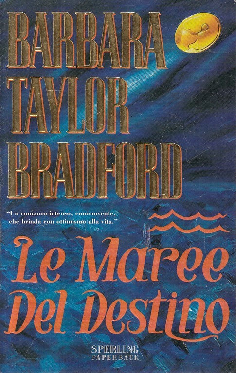 LN2- LE MAREE DEL DESTINO- BARBARA TAYLOR BRADFORD- SPERLING PAPERBACK- B-JXS220