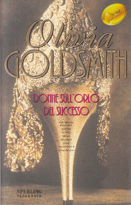 Donne sull'orlo del successo - Olivia Goldsmith - Sperling - JXS324