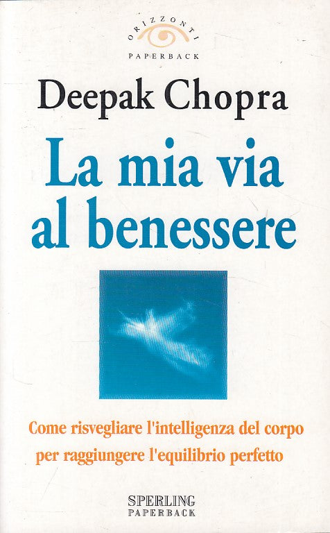 LS- LA MIA VIA AL BENESSERE - CHIPRA - SPERLING -- 1a ED. - 2000 - B - ZFS665