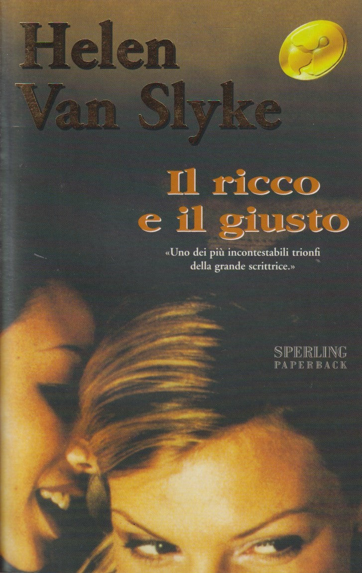 Il ricco e il giusto - Helen Van Slyke - Sperling Superbestseller - JXS324