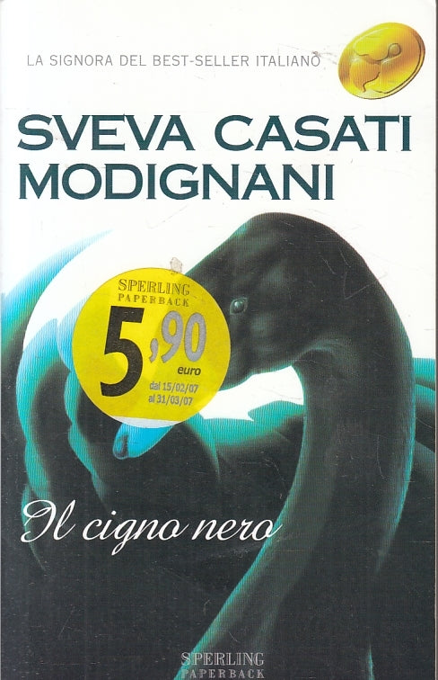 LN2- IL CIGNO NERO - SVEVA CASATI MODIGNANI - PSELRING PAPERBACK - B - JXS98