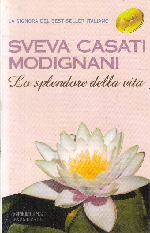 LN2- LO SPLENDORE DELLA VITA - MODIGNANI - SPERLING SUPERBESTSELLER - B - JXS219