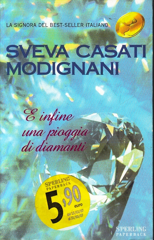 LN2- E INFINE UNA PIOGGIA DI DIAMANTI- SVEVA CASATI MODIGNANI- SPERLING- B-JXS98