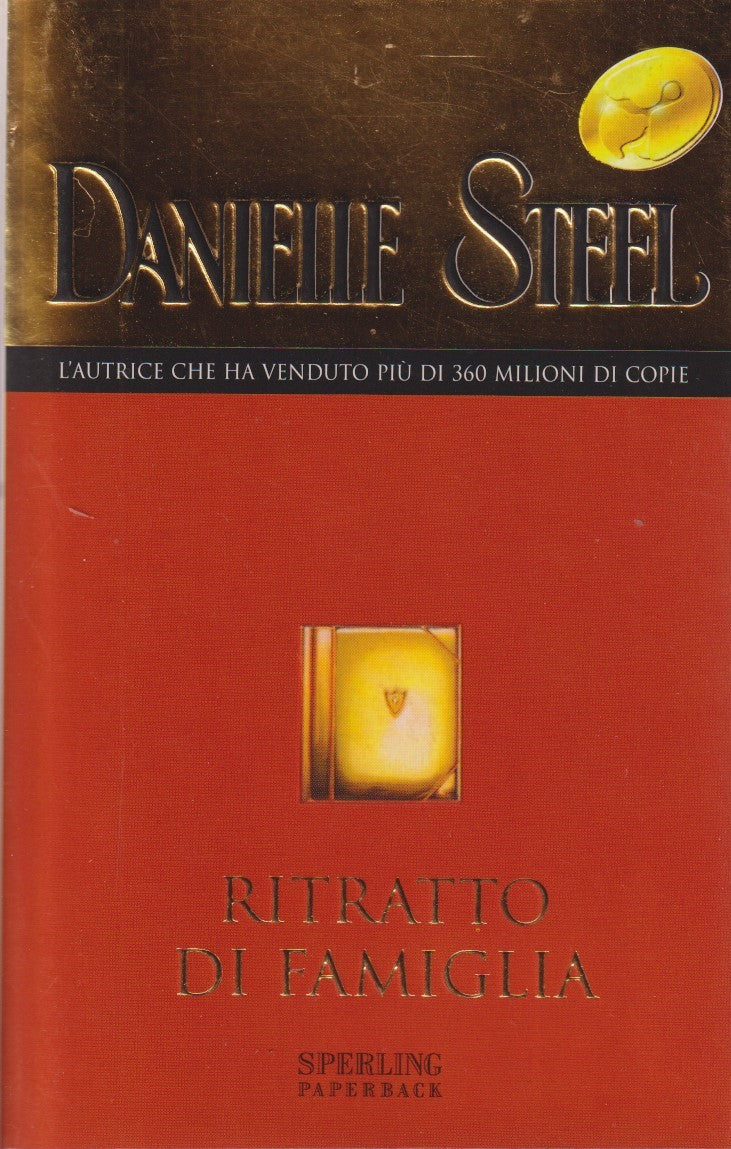 Ritratto di famiglia - Danielle Steel - Sperling Superbestseller - JXS328