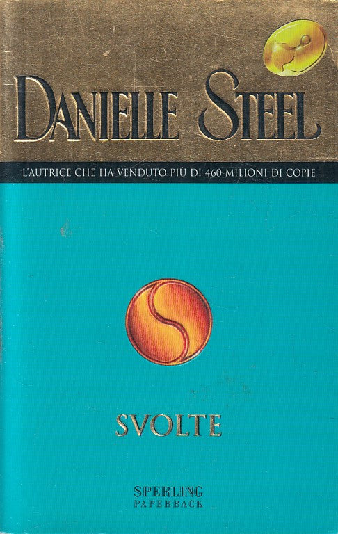 LN2- SVOLTE - DANIELLE STEEL - SPERLING SUPERBESTSELLERS - B - JXS217