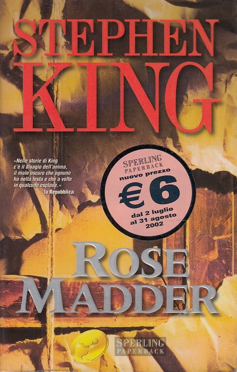 LN- ROSE MADDER- STEPHEN KING- SPERLING PAPERBACK-- 1a ED.- 2002- B- YDS337