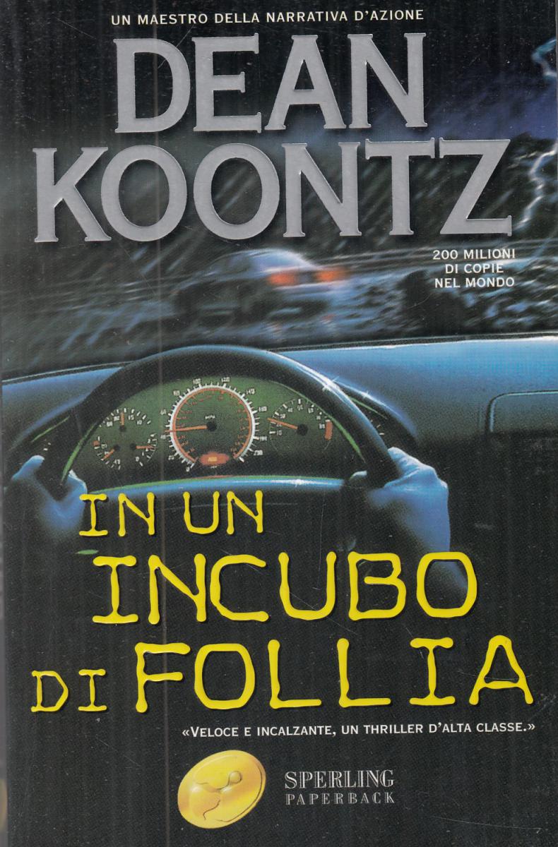 LN2- IN UN INCUBO DI FOLLIA - DEAN KOONTZ - SPERLING PAPERBACK - B - JXS50