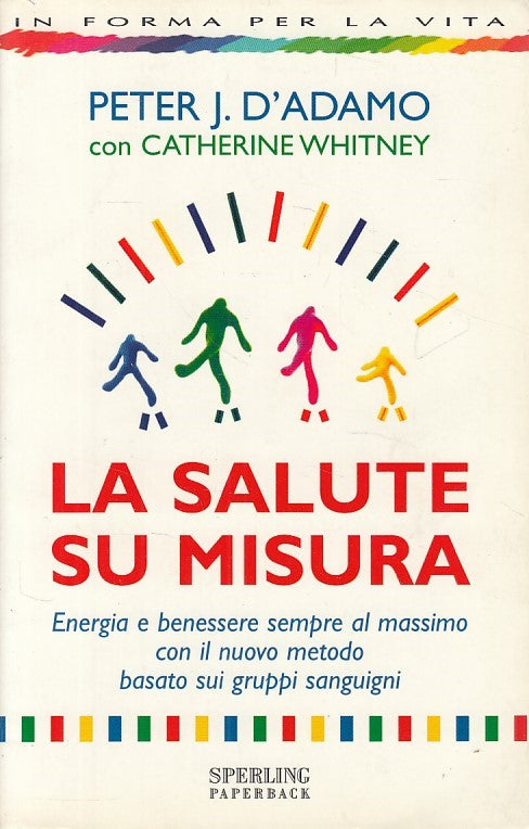 LZ- LA SALUTE SU MISURA - D'ADAMO - SPERLING -- 1a ED. - 2003 - B - ZDS119