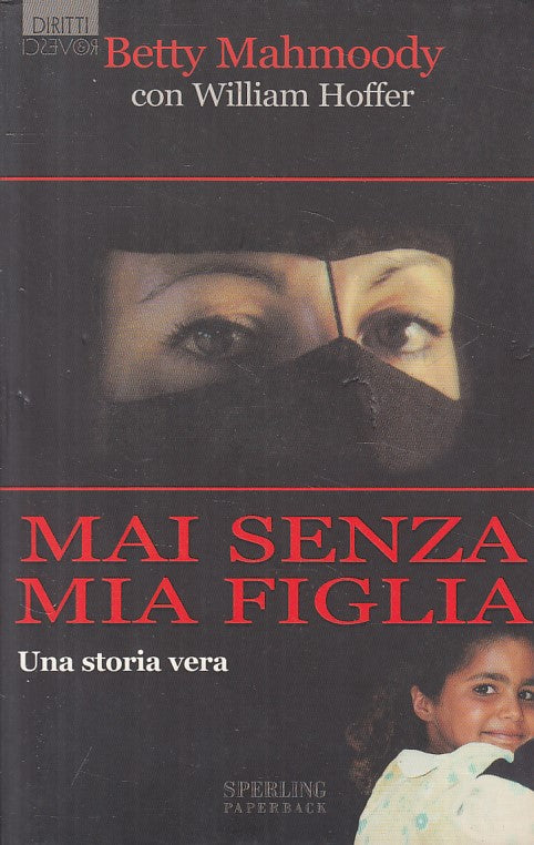LS- MAI SENZA MIA FIGLIA - MAHMOODY - SPERLING - DIRITTI -- 2004 - B - ZFS11