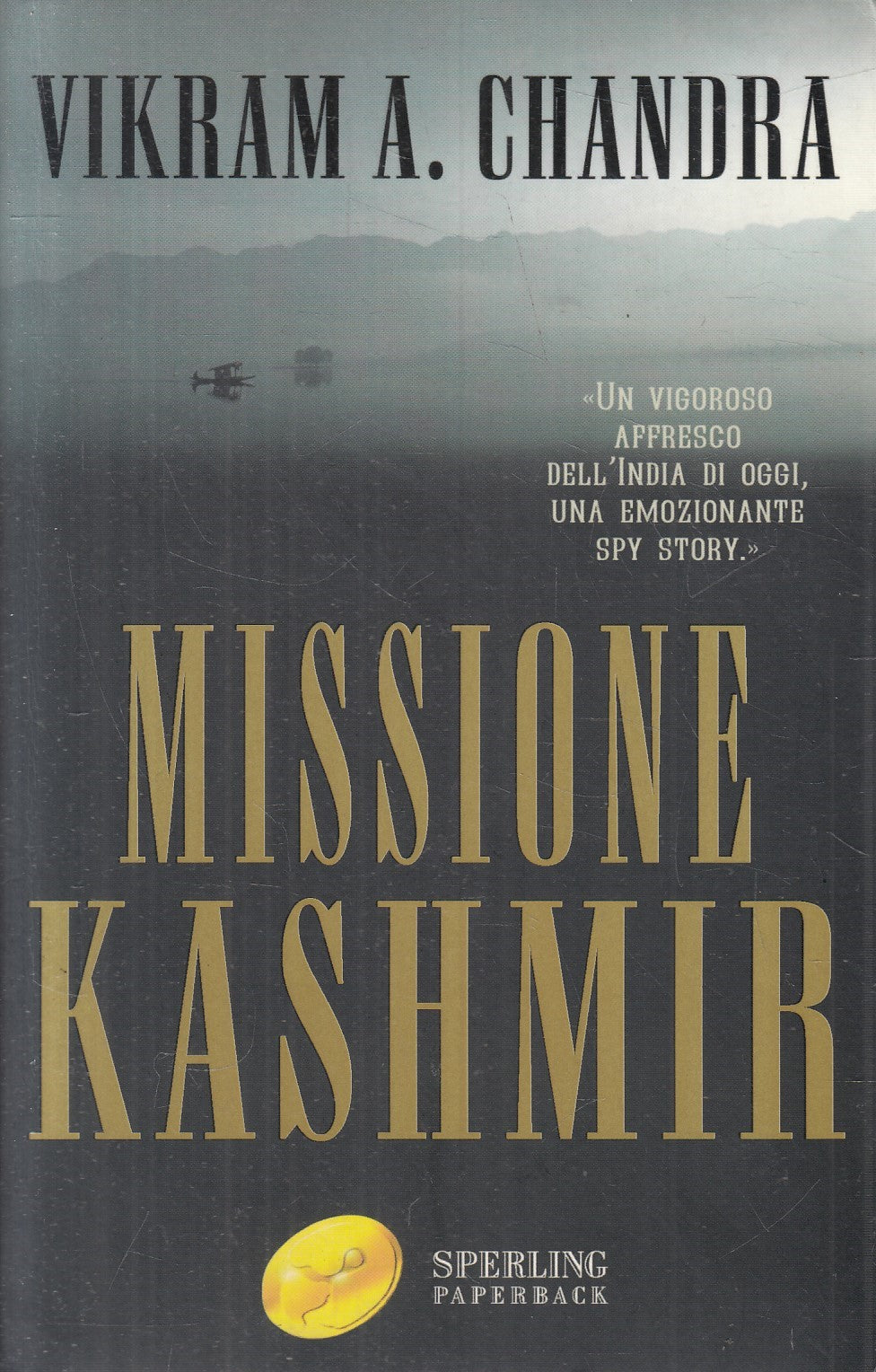 Missione kashmir - Vikram A. Chandra - Sperling Superbestseller - JXS329