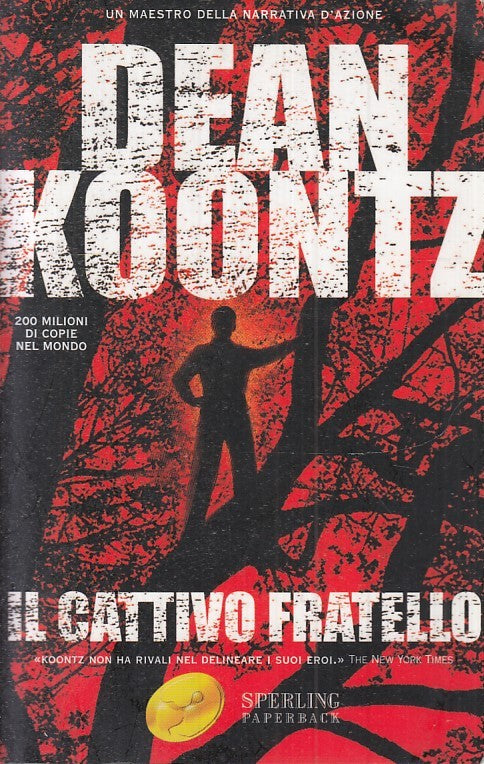 LN2- IL CATTIVO FRATELLO - DEAN KOONTZ - SPERLING PAPERBACK - B- JXS16