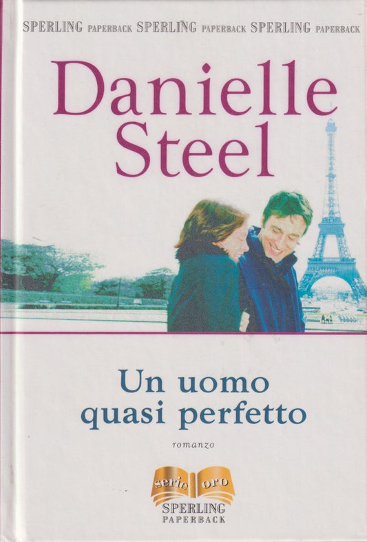 Un uomo quasi perfetto - Danielle Steel - Sperling Serie oro - JXS333