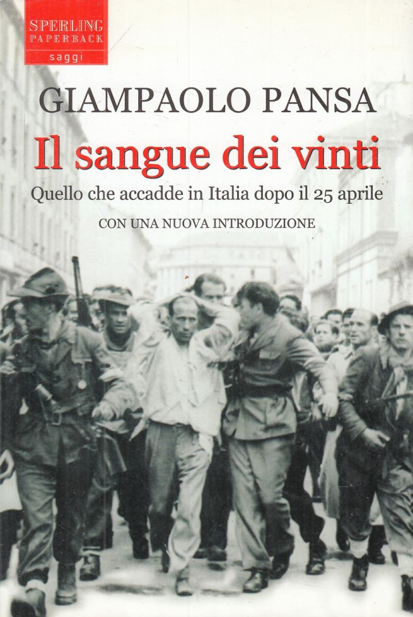 LN2- IL SANGUE DEI VINTI - GIAMPAOLO PANSA - SPERLING PAPERBACK - B - JXS53
