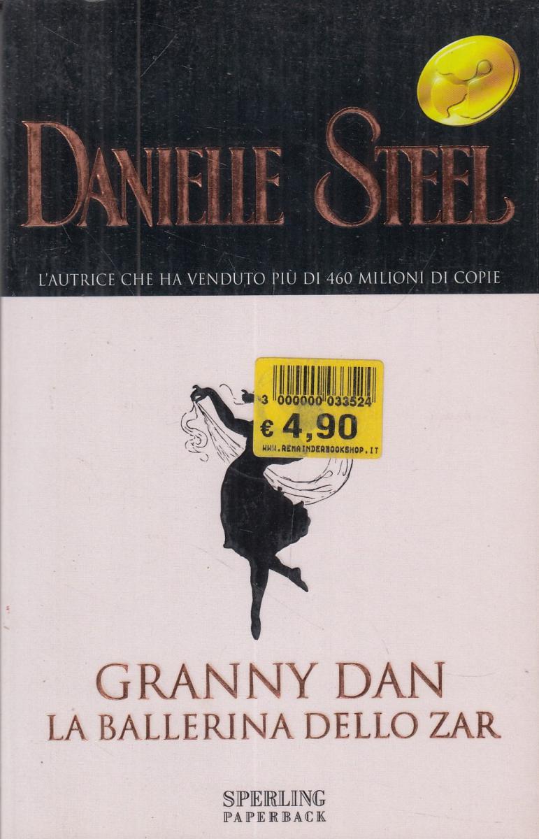 LN2- GRANNY DAN LA BALLERINA DELLO ZAR - DANIELLE STEEL - SPERLING - B - JXS9