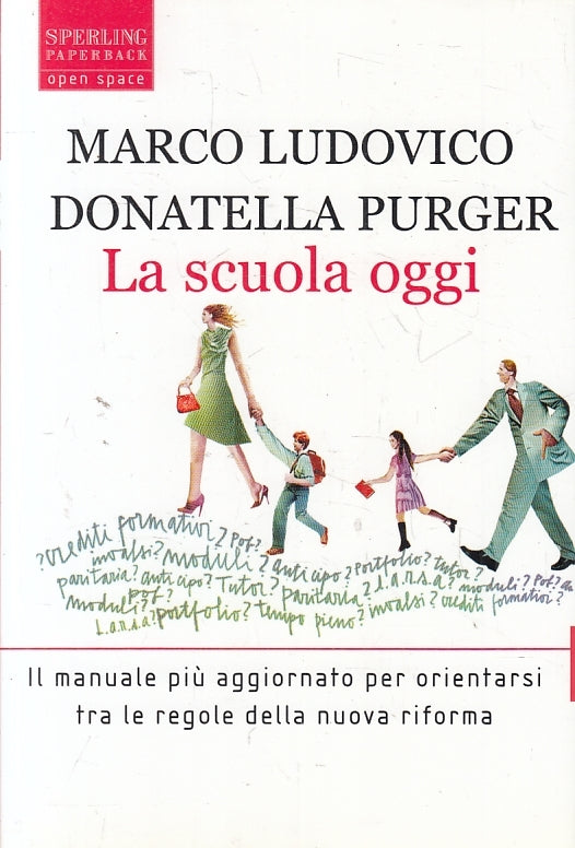 LN2- LA SCUOLA OGGI - LUDOVICO PURGER - SPERLING OPEN SPACE - B - JXS134