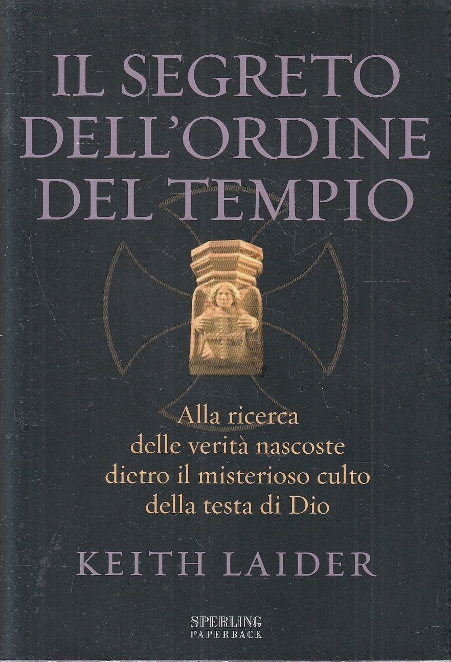 LN2- IL SEGRETO DELL'ORDINE DEL TEMPIO - KEITH LAIDER - SPERLING - BS - JXS154