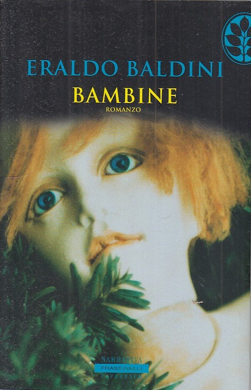 LN- BAMBINE - ERALDO BALDINI - FRASSINELLI -- 1a ED. - 2005 - BS - ZFS251
