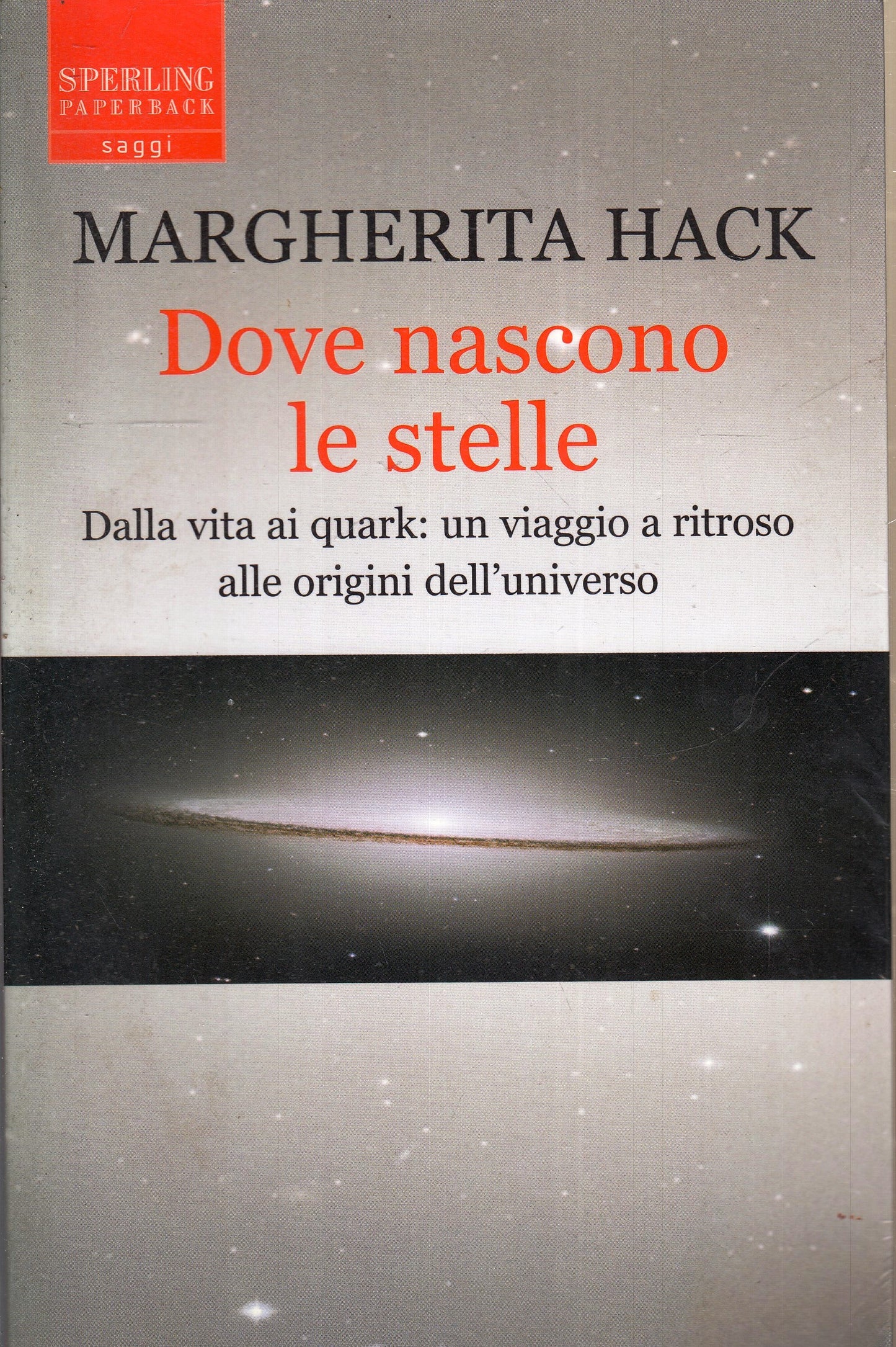 LZ- DOVE NASCONO LE STELLE- MARGHERITA HACK- SPERLING PAPERBACK- 2005- B- YFS561