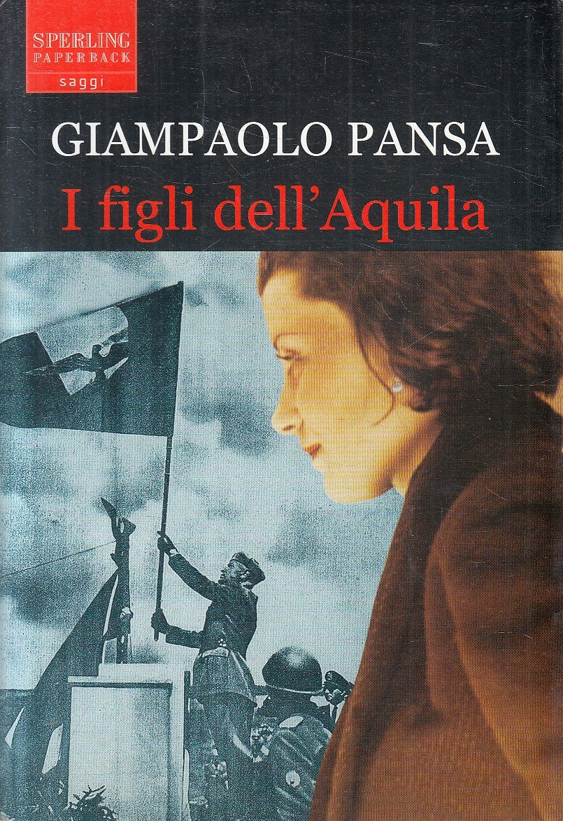 LN2- I FIGLI DELL'AQUILA - GIAMPAOLO PANSA - SPERLING SAGGI - B - JXS271