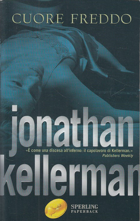 LN- CUORE FREDDO - KELLERMAN - SPERLING - SUPERBESTSELLER -- 2006 - B - ZDS442