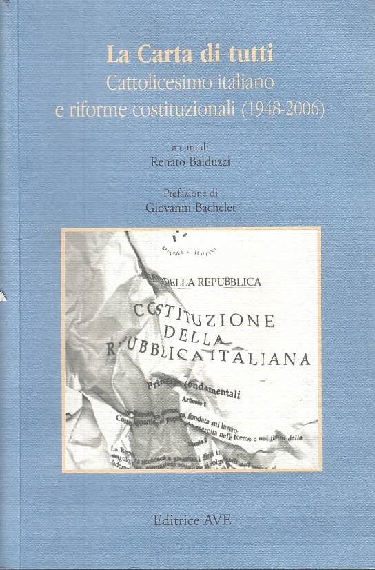 LS- LA CARTA DI TUTTI CATTOLICESIMO ITALIANO- BALDUZZI- AVE--- 2006 - B - YTS568