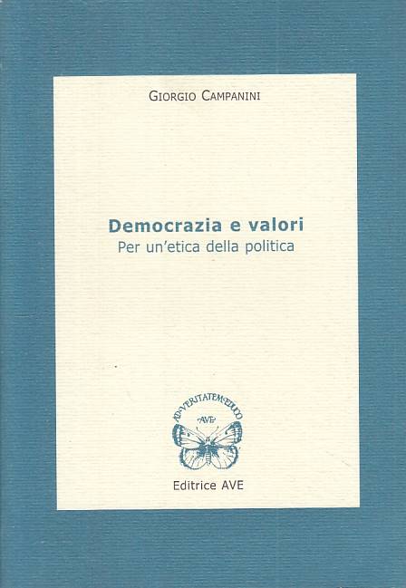 LS- DEMOCRAZIA E VALORI ETICA POLITICA - CAMPANINI - AVE --- 2007 - B - YTS42
