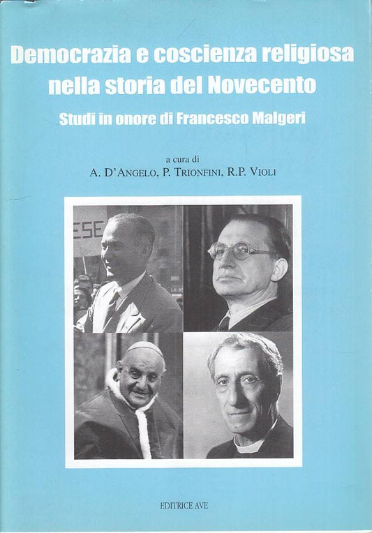 LS- DEMOCRAZIA E COSCIENZA RELIGIOSA STORIA NOVECENTO-- AVE--- 2010- BS - YTS420