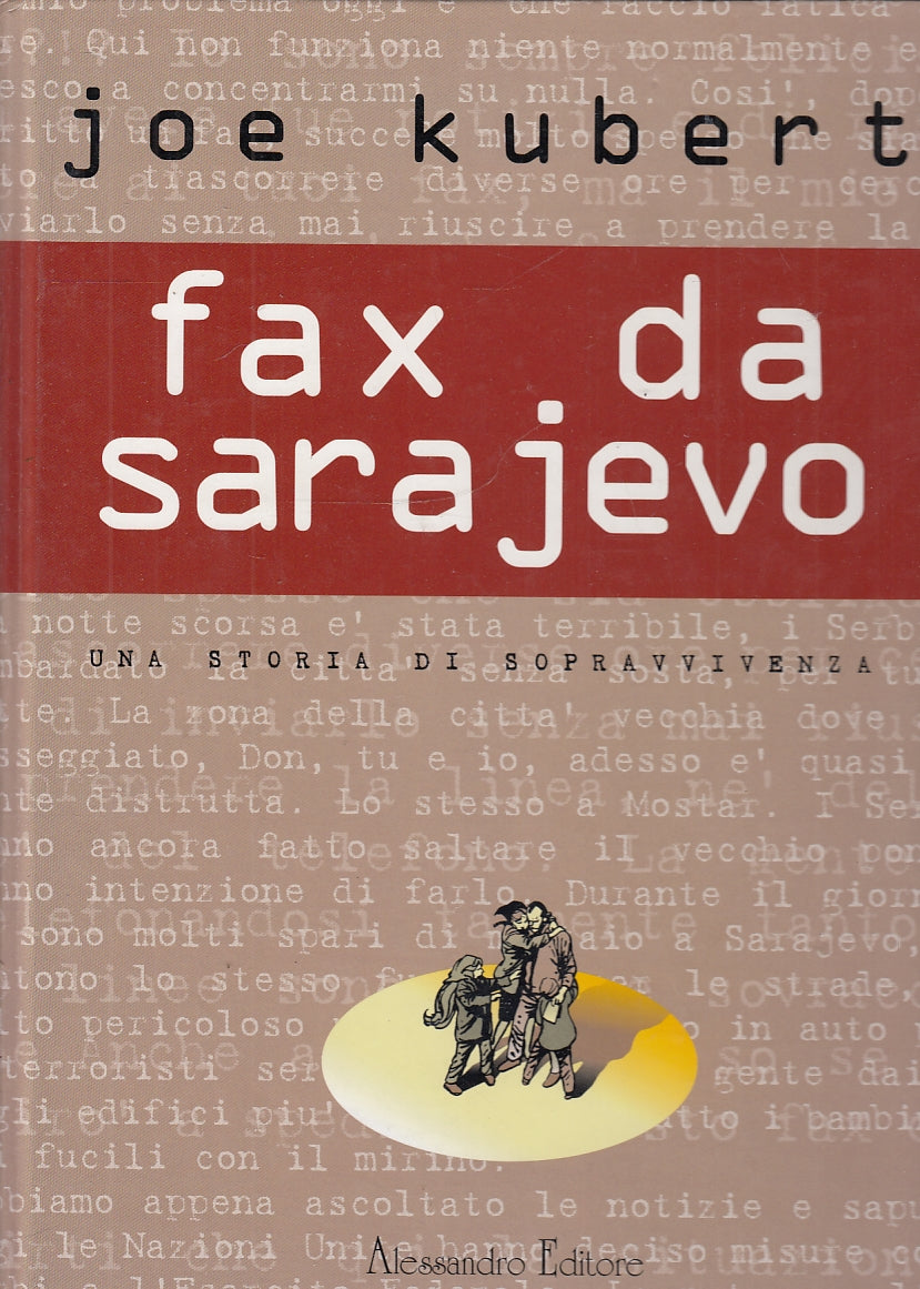 LS- FAX DA SARAJEVO A FUMETTI - JOE KUBERT - ALESSANDRO EDITORE --- 1999- C- RCX