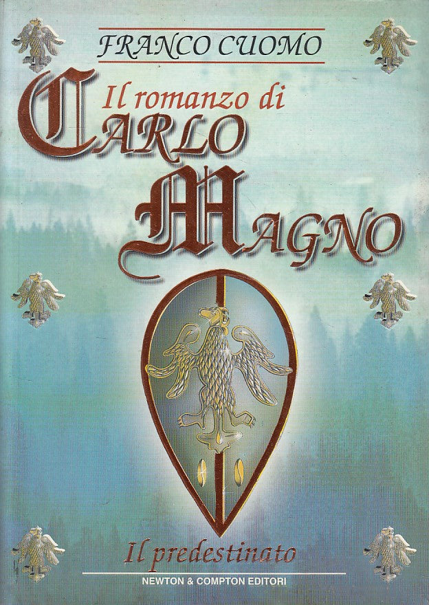 Romanzo di Carlo Magno Il predestinato- Franco Cuomo- Big Newton- 1a ed.- ZFS415