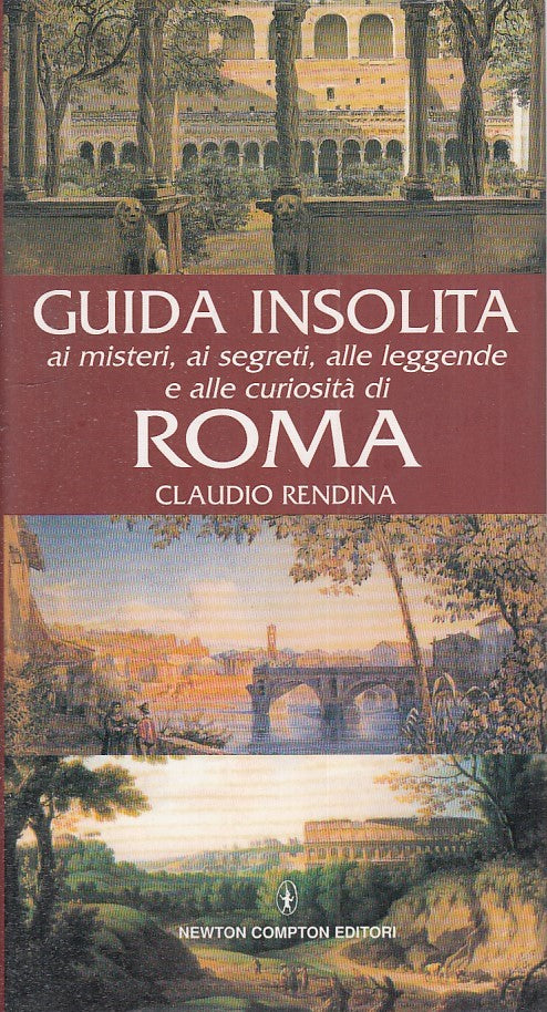 LV- GUIDA INSOLITA... ROMA- CLAUDIO RENDINA- NEWTON COMPTON--- 2008- CS - ZFS258