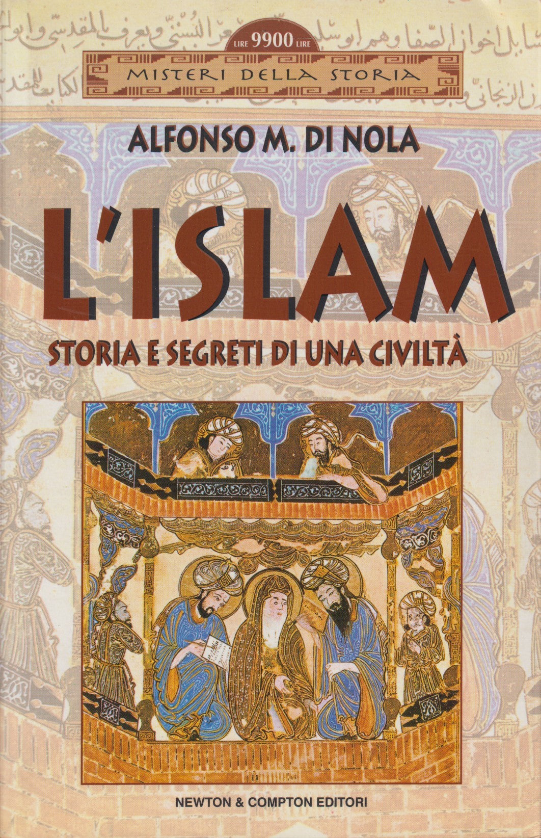 L'Islam storia segreti di una civilta' - Di Nola - Newton Misteri storia - JXS62