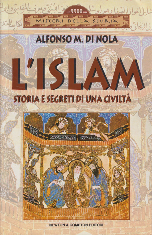 L'Islam storia segreti di una civilta' - Di Nola - Newton Misteri storia - JXS62