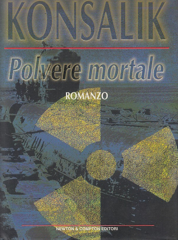 LN- POLVERE MORTALE - KONSALIK - NEWTON - NARRATIVA - 1a ED. - 1998 - CS- YDS423