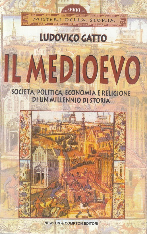 LS- IL MEDIOEVO SOCIETA' POLITICA ECONOMIA - GATTO - NEWTON --- 2008 - B - ZFS21