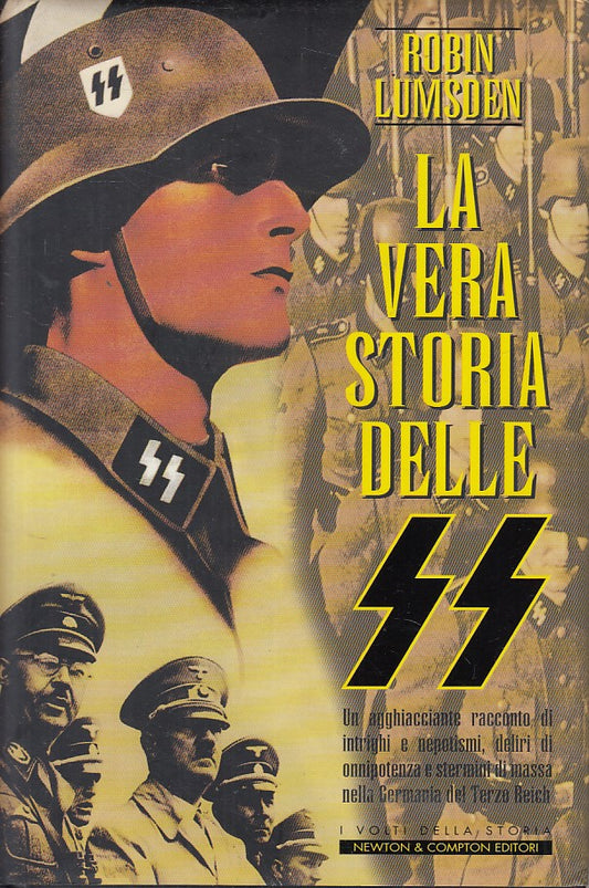 La vera storia delle SS - Lumsden - Newton Volti della Storia - 1a ed. - YFS431