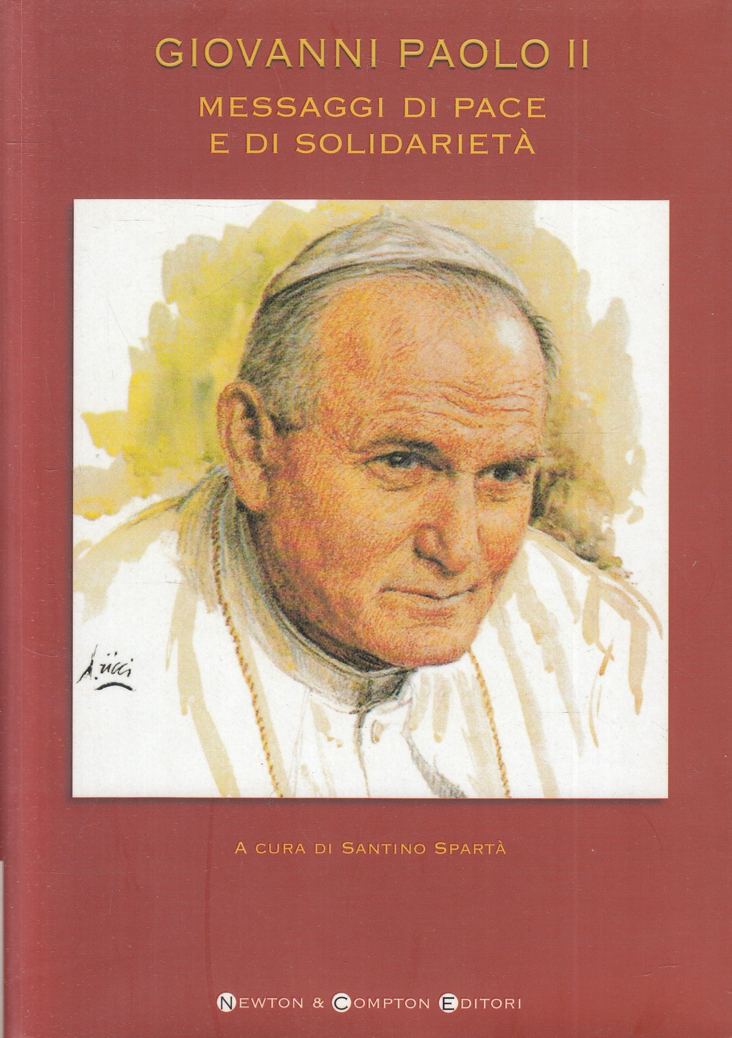 LN2- MESSAGGI DI PACE E DI SOLIDARIETA' - GIOVANNI PAOLO II - NEWTON - B- JXS214